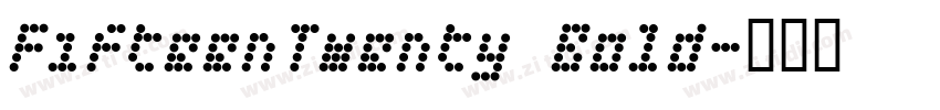 FifteenTwenty Bold字体转换